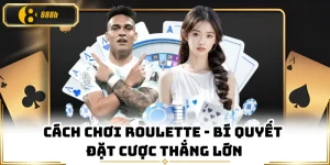 Cách Chơi Roulette - Bí Quyết Đặt Cược Thắng Lớn