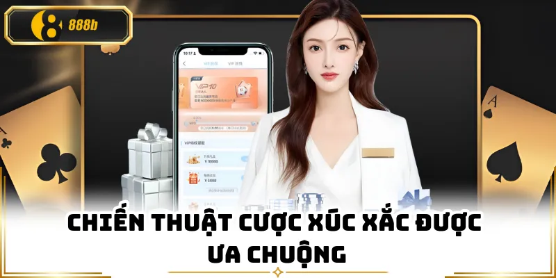 Chiến thuật cược xúc xắc được ưa chuộng