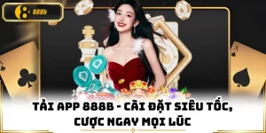 Tải App 888B - Cài Đặt Siêu Tốc, Cược Ngay Mọi Lúc
